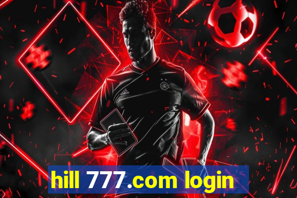 hill 777.com login